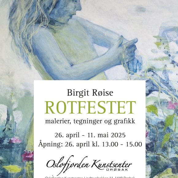 Utstilling Birgit Røise Rotfestet BIRGIT RØISE | Rotfestet